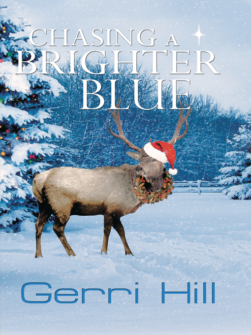 Title details for Chasing a Brighter Blue by Gerri Hill - Available